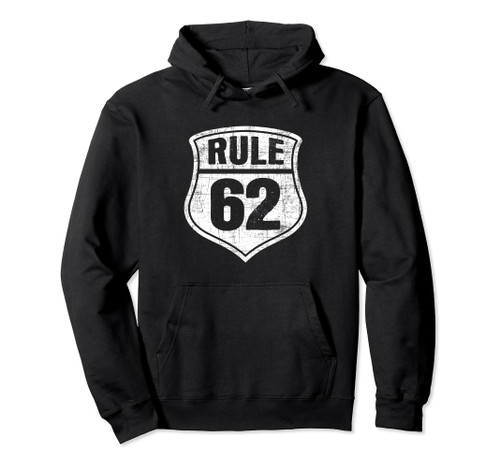 Rule 62 - Sobriety Anniversary Recovery Sober AA NA Pullover Hoodie