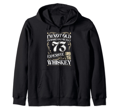 Whiskey Drinker 73rd Birthday Whiskey 73 Years Old Zip Hoodie