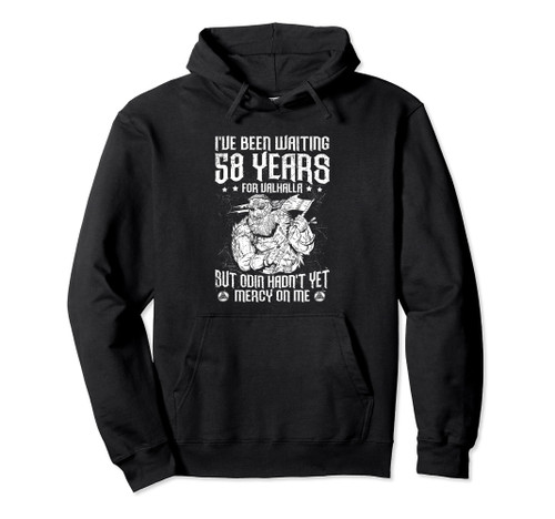 Waiting 58 Years For Valhalla Viking 58th Birthday Pullover Hoodie