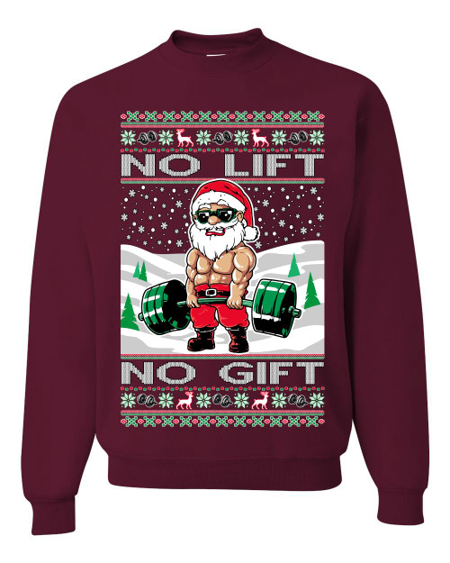 No Lift No Gift Fitness Workout Santa Ugly Christmas Sweater Unisex Crewneck Sweatshirt, Maroon, 3X-Large No Lift No Gift Fitness Workout Santa Ugly Christmas Sweater Unisex Crewneck Sweatshirt, Maroon, 3X-Large