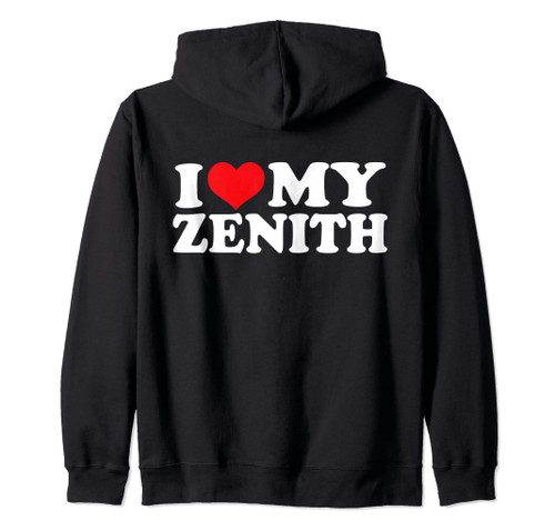 I Love My Zenith, I Heart Zenith Zip Hoodie