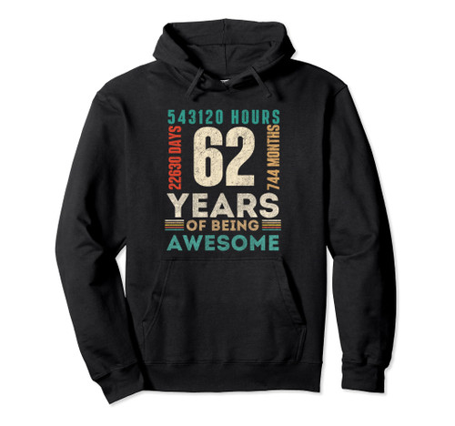 62nd Birthday Hours Days Months 62 Years Old Bday Pullover Hoodie