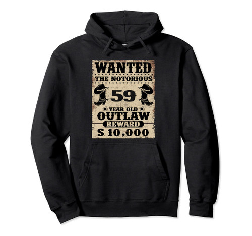 59th Birthday Wanted 59 Year Old Outlaw Bday Pullover Hoodie