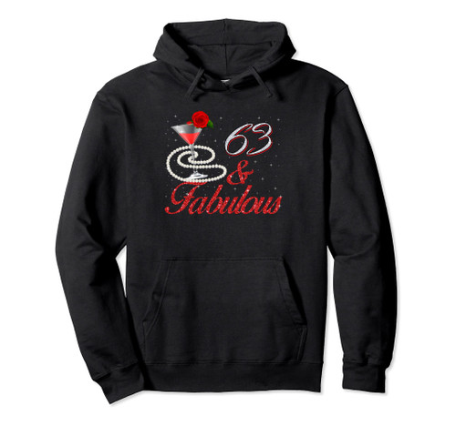 63 And Fabulous 63rd Birthday 63 Years Old Bday Pullover Hoodie