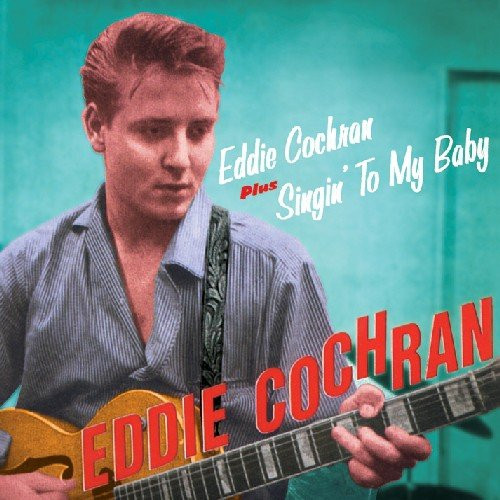 Eddie Cochran/Singin' to My Baby