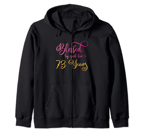 Blessed By God For 73 Years Old Women 73rd Birthday Zip Hoodie