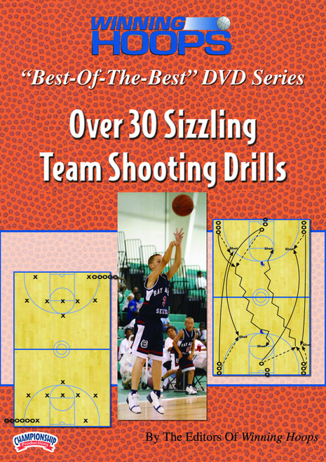 Winning Hoops Best-of-the-Best" Series - Over 30 Sizzling Team Shooting Drills (DVD)
