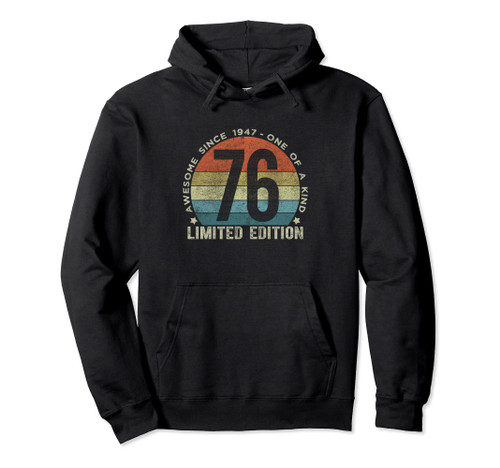 76th Birthday 76 Year Old Gifts Vintage 1947 Limited Edition Pullover Hoodie