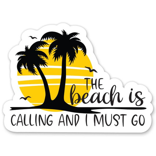 The Beach is Calling and I Must Go Sticker - 3" Laptop Sticker - Waterproof Vinyl for Car, Phone, Water Bottle - Beach Life Vacation Cruise Tropical Decal