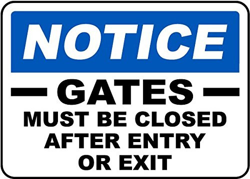Notice Gates Must Be Closed After Entry or Exit Sign, 5" X 3.5"