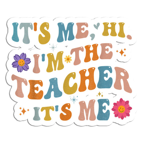 Groovy It's Me Hi I'm The Teacher It's Me Funny Teacher Sticker - Multi Size Laptop Sticker - Waterproof Vinyl for Car, Phone, Water Bottle (It's Me Hi I'm - 3IN - FBA)