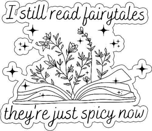 I Still Read Fairytales Sticker, Bookish Sticker, Book Reader Sticker, BookTok Sticker, Kindle Sticker, Bookish Sticker, Smut Book Sticker, Dark Romance Stickers, Library Sticker, Spicy Books (2inch) I Still Read Fairytales Sticker, Bookish Sticker, Book Reader Sticker, BookTok Sticker, Kindle Sticker, Bookish Sticker, Smut Book Sticker, Dark Romance Stickers, Library Sticker, Spicy Books (2inch)