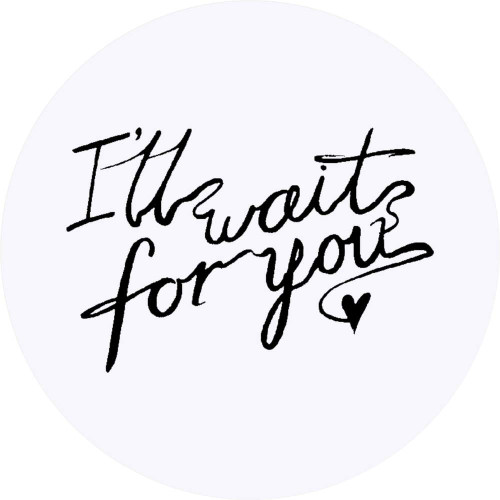 24 x 40mm Round 'I'll Wait for You' Stickers (SK00011687)
