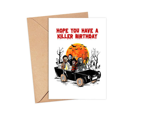 Funny Halloween Card - Hope You Have A Killer Birthday Horror Scary Card - Christmas Cards - Birthday Greeting Cards