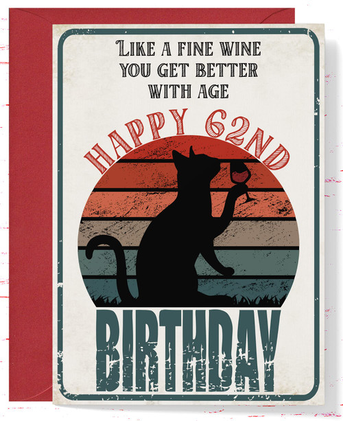 62nd Birthday Card, Like A Fine Wine You Get Better With Age Happy 62nd Birthday, Humorous Card for 62 Year Old Birthday