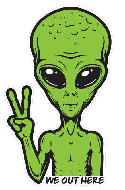 AK We Out Here Alien Waterproof Stickers Vinyl Decal car | Van | Trucks | Motorcycle | Bumper | Window Any Smooth Surface Size: 5"