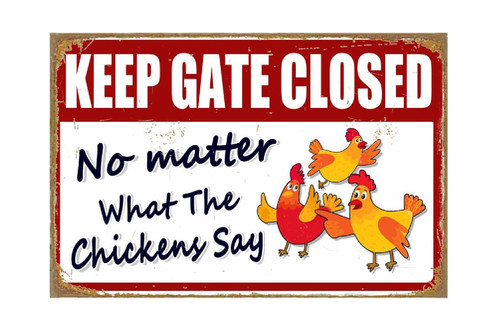 Funny Chicken Sign, Metal Chicken Coop Tin Signs, Keep gate closed, Yard Sign Garage Farm Garden Wall Decor Sign Plaque Outdoor for Home Fence 8 X 12 Inches