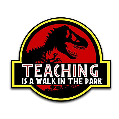 Teaching is A Walk in The Park Vinyl Decal Sticker - Car Truck Van SUV Window Wall Cup Laptop - One 5.5 Inch Decal - MKS1306