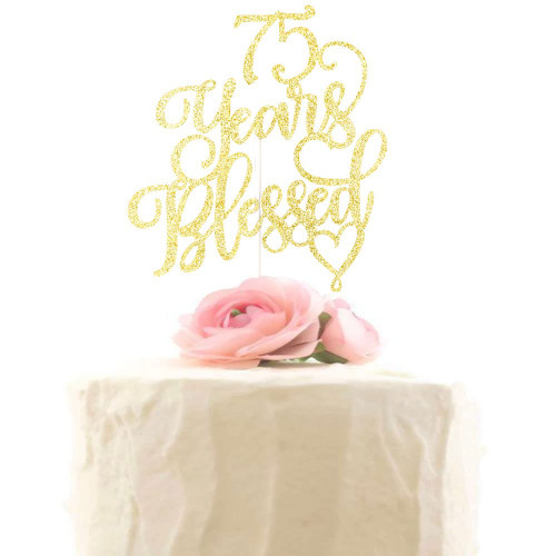 75 Years Blessed Cake Topper, Happy 75th Birthday Cake Toppers, 75th Wedding Anniversary Party Decorations, Gold Glitter