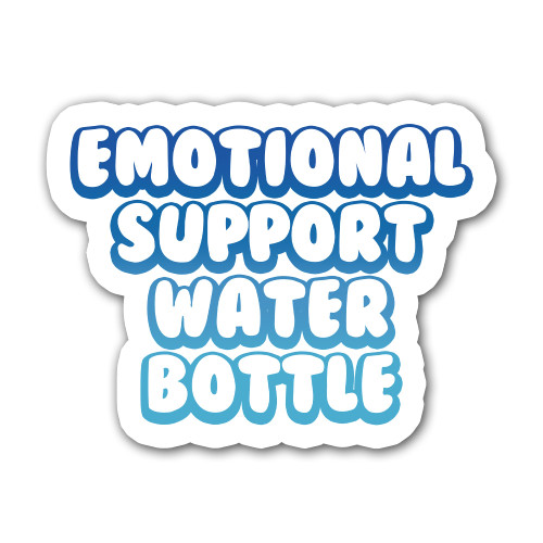 (3pcs) Emotional Support Water Bottle Sticker, Die-Cut Stickers Water Assistant for Laptop Phone Case Water Bottle Skateboard, Book Stickers, Kindle Stickers, Support Sticker, Mental Health