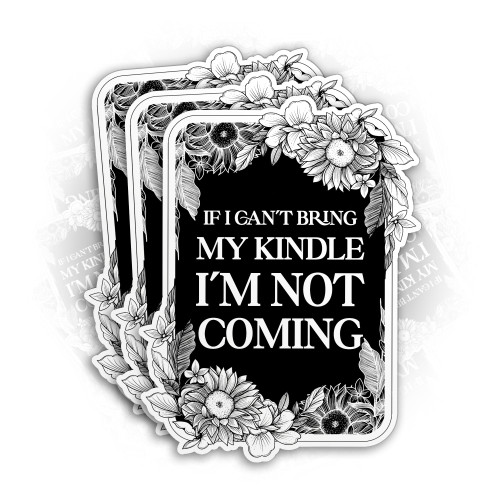(3Pcs) If I Can't Bring My Kindle I'm Not Coming Sticker Book Lover Reader 2" Waterproof Die-Cut Vinyl Sticker Kindle Floral Bookish Reading Smutty Booktok Sticker Decal for Laptop Decor Gifts 2 Inch (3Pcs) If I Can't Bring My Kindle I'm Not Coming Sticker Book Lover Reader 2" Waterproof Die-Cut Vinyl Sticker Kindle Floral Bookish Reading Smutty Booktok Sticker Decal for Laptop Decor Gifts 2 Inch