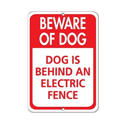 New Metal Sign Aluminum Sign Beware of Dog Dog is Behind an Electric Fence for Outdoor & Indoor 12" x 8"