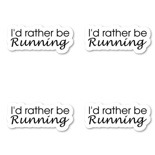 I'd Rather Be Running Sticker Inspirational Quote Stickers (4 Pack) - Laptop Stickers - 2.5 Inches Vinyl Decal - Laptop, Phone, Tablet Vinyl Decal Sticker S4242-P-4