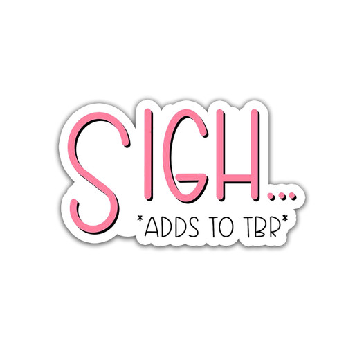 (3pcs) Sigh Adds to TBR Sticker, Romance Reader Sticker, Bookish Stickers, Book Lover Sticker, Bookish Sticker, Kindle Stickers, Water Assistant Die-Cut Vinyl Stickers for Laptop, Phone,