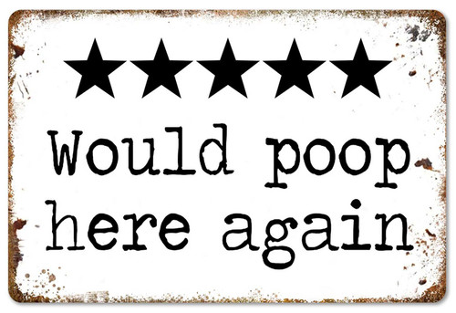 Would Poop Here Again - Funny Five Star Rating Bathroom Sign Decor - Indoor Outhouse Bathroom Door Wall Art 8 x 12 Inch (221)