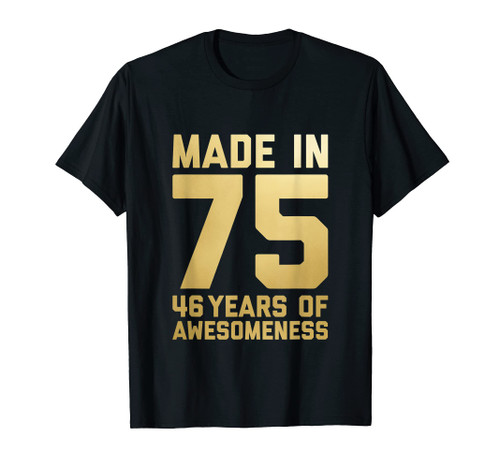 46th Birthday Gift Men Women Age 46 Year Old Mom Dad 1975 T-Shirt