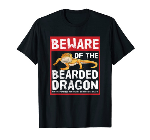 Beardie Lizard Beware Of The Bearded Dragon Pogona Vitticeps T-Shirt