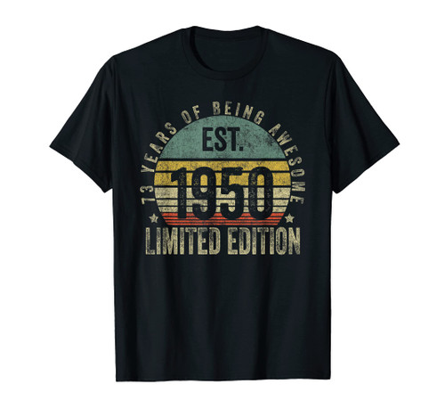 Vintage 73 Year Old Est 1950 Limited Edition 73rd Birthday T-Shirt