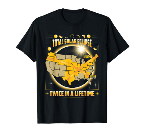 Total Solar Eclipse Twice in A Lifetime 2024 Total Eclipse T-Shirt