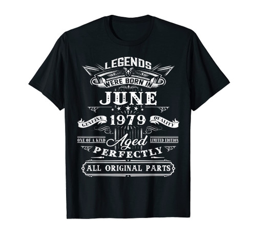 Legend Born In June 1979 44th Birthday Tee 44 Years Old T-Shirt