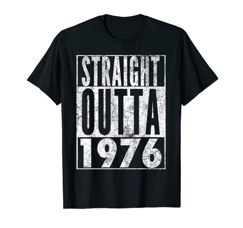 Straight Outta 1976 46th Birthday Shirt 46 Years Old Vintage T-Shirt