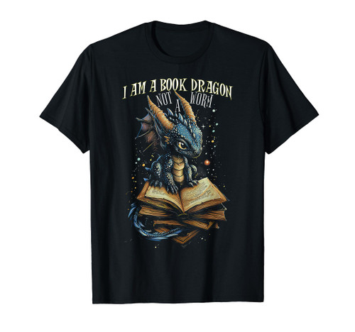 Bookish Quote "I Am a Book Dragon Not a Worm" Reading Book T-Shirt