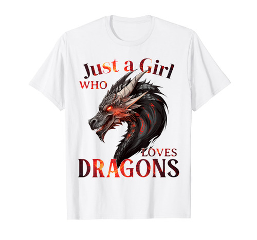 Just A Girl Who Loves Dragons - Mythical Fire Creature Girls T-Shirt