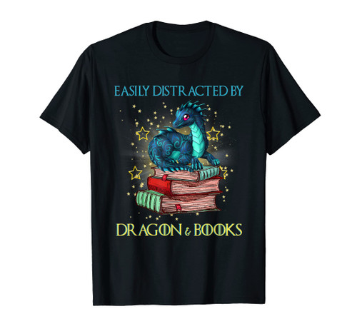 Easily Distracted By Dragons And Books Nerd Dragon Lover T-Shirt