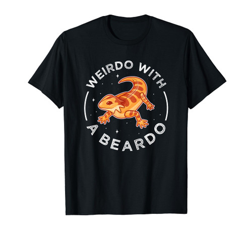 Beardie Lizard Puns Weirdo With A Beardo Bearded Dragon T-Shirt