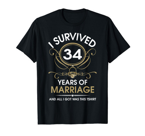 I Survived 34 Years Of Marriage 34th Wedding Anniversary T-Shirt