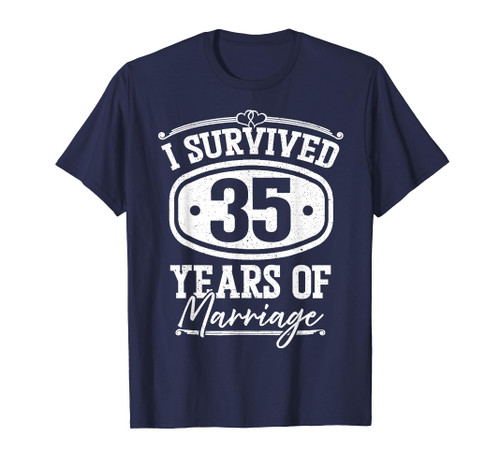 I Survived 35 Years Of Marriage 35th Wedding Anniversary T-Shirt