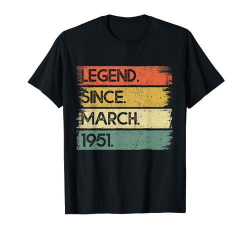 73rd Birthday Legend Since March 1951 73 Years Old Gifts T-Shirt