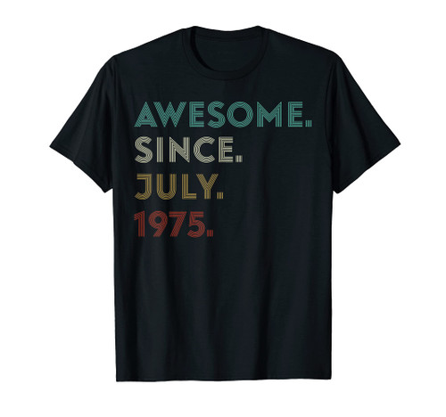 46th Birthday Gift 46 Years Old Awesome Since July 1975 T-Shirt
