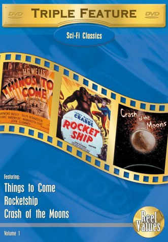 Sci-Fi Classics Triple Feature, Vol. 1 (Things to Come / Rocketship / Crash of the Moons)