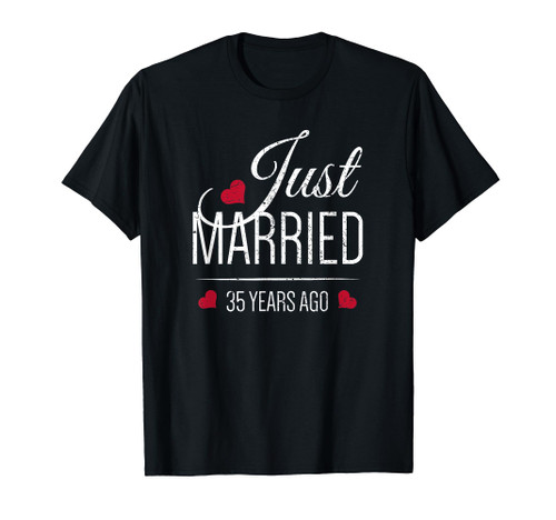 35th Wedding Anniversary T-Shirt - Just Married 35 Years Ago 35th Wedding Anniversary T-Shirt - Just Married 35 Years Ago