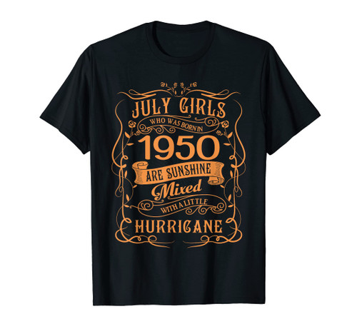 Womens Are Born In July 1950 73 Years Old Birthday Girls T-Shirt