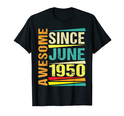 73 Years Old Gifts Legend Since June 1950 73rd Birthday T-Shirt