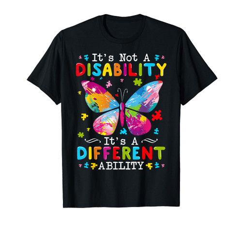 It's Not A Disability It's A Different Ability T-Shirt