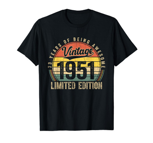 Funny Awesome Since 1951 Limited Edition 73rd Birthday T-Shirt