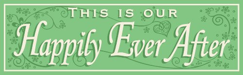 My Word! Keyhole and Peg Stand Sign, 5 by 16-Inch, Happily Ever After